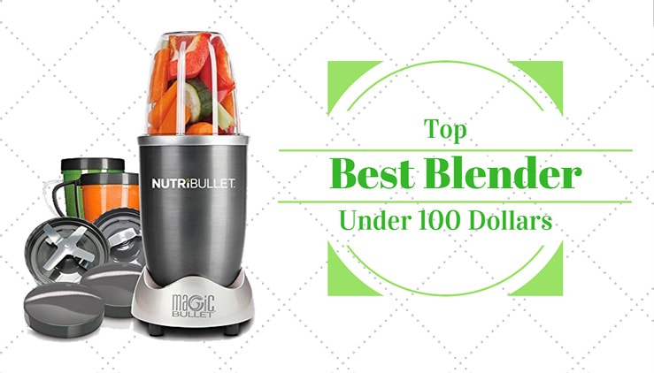 Best Blenders Under 100 Dollars Best Blenders Under 100 Dollars