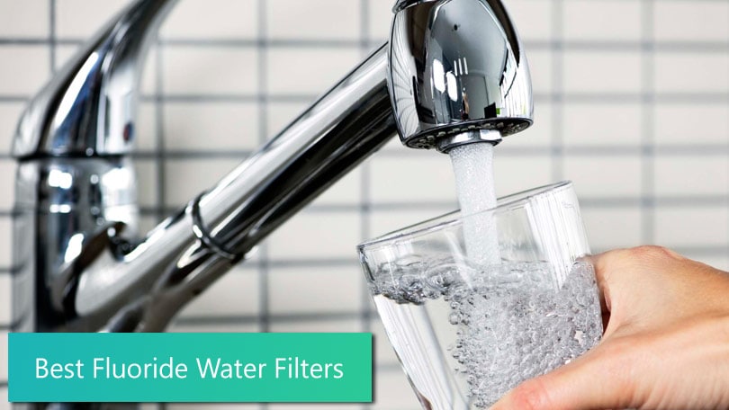 Best Fluoride Water Filters Best Fluoride Water Filters